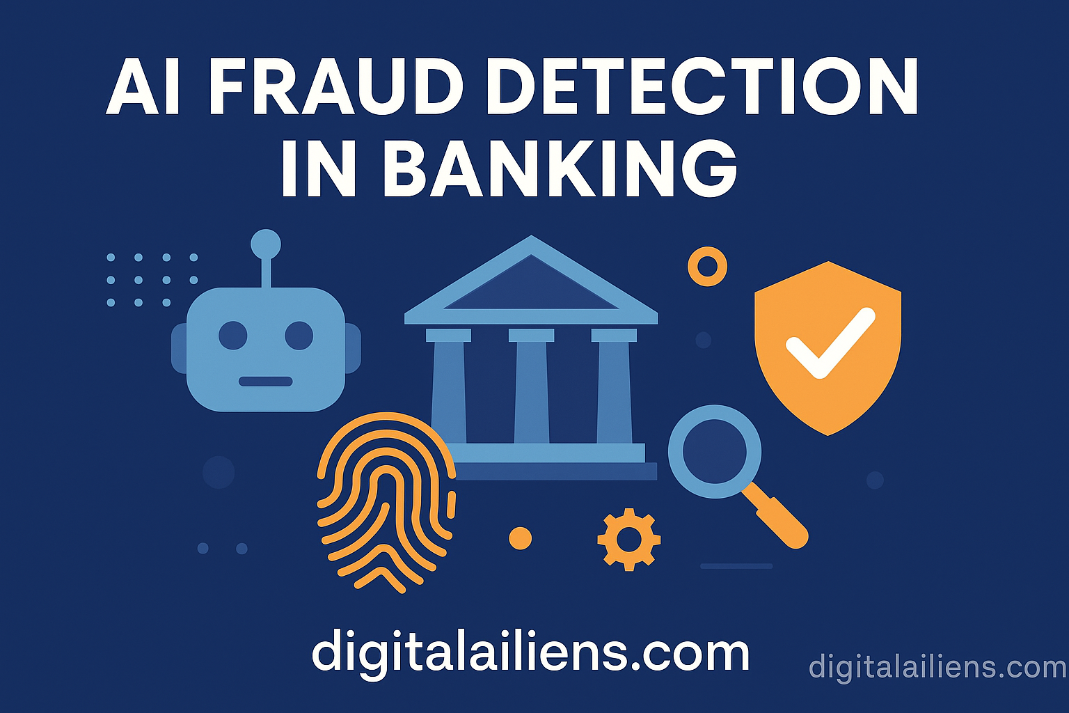 Illustrated infographic with robot, fingerprint, shield, and bank icons highlighting AI fraud detection in banking, featuring digitalailiens.com watermark.