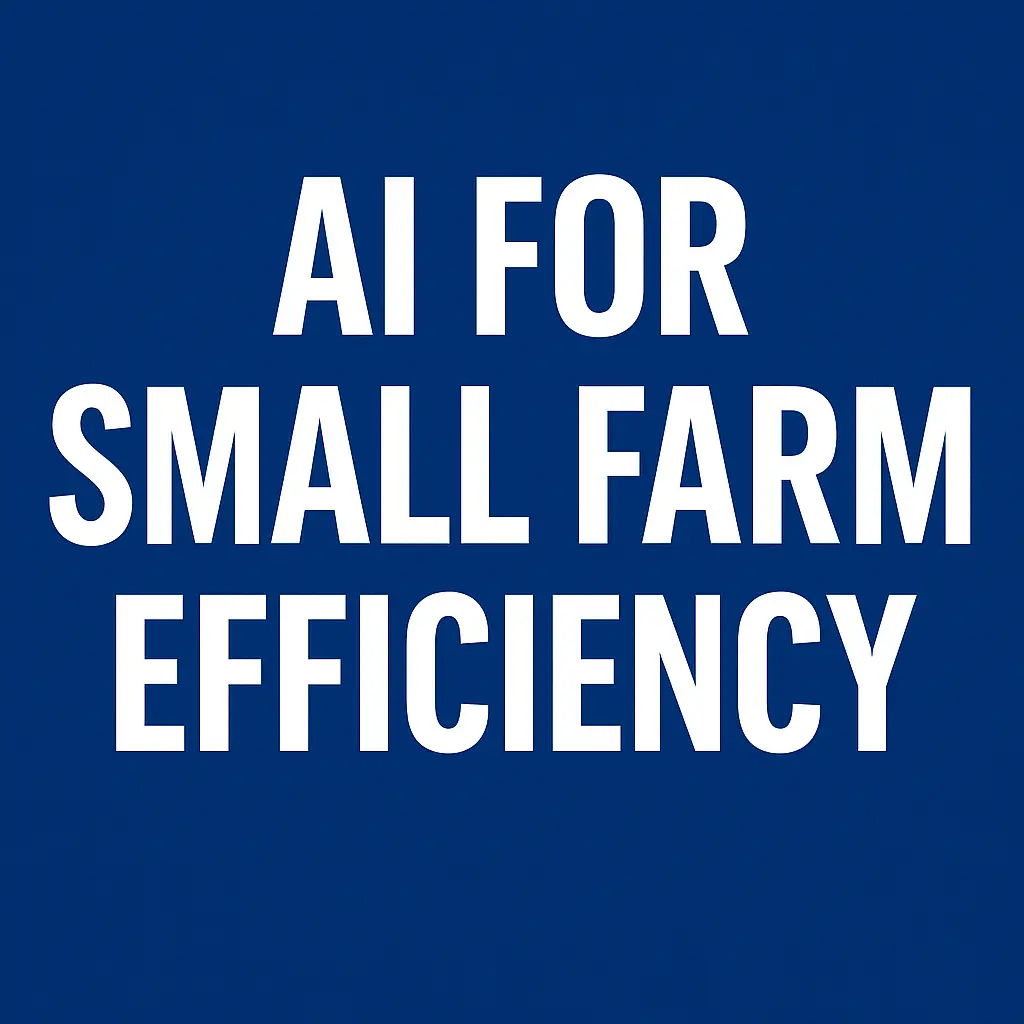 AI for Small Farm Efficiency title graphic in deep blue background